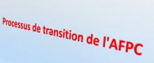 Processus de transition de l'AFPC